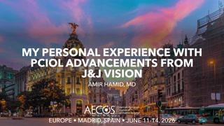 My Personal Experience with PCIOL Advancements from J&J Vision